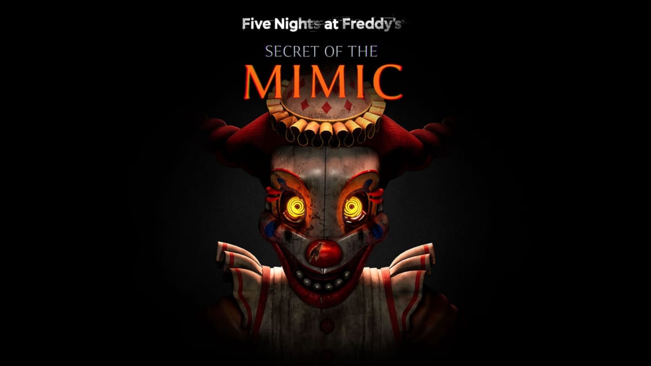 玩具熊的五夜后宫：模仿者的秘密丨Five Nights at Freddy’s: Secret of the Mimic